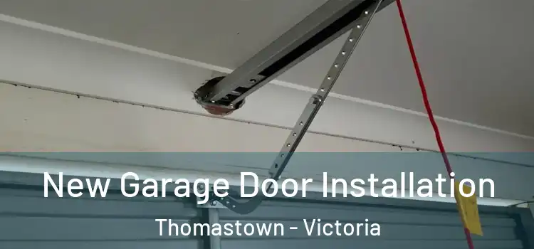 New Garage Door Installation Thomastown - Victoria