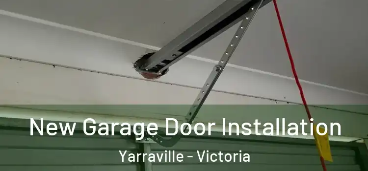 New Garage Door Installation Yarraville - Victoria