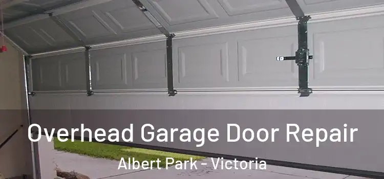 Overhead Garage Door Repair Albert Park - Victoria