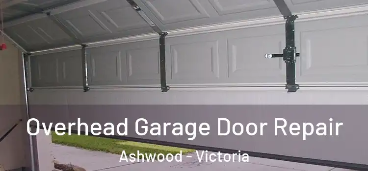 Overhead Garage Door Repair Ashwood - Victoria