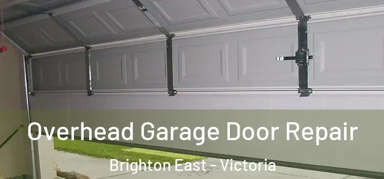 Overhead Garage Door Repair Brighton East - Victoria