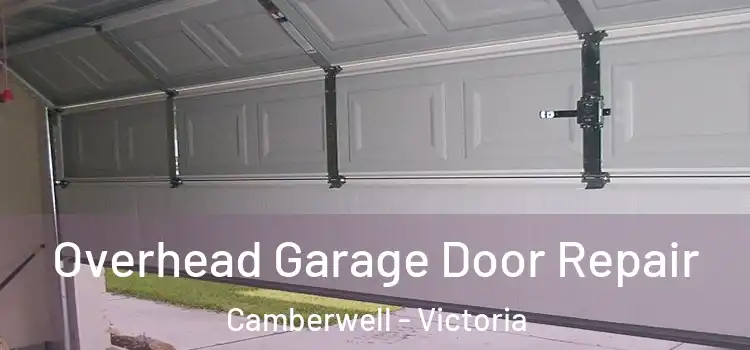 Overhead Garage Door Repair Camberwell - Victoria