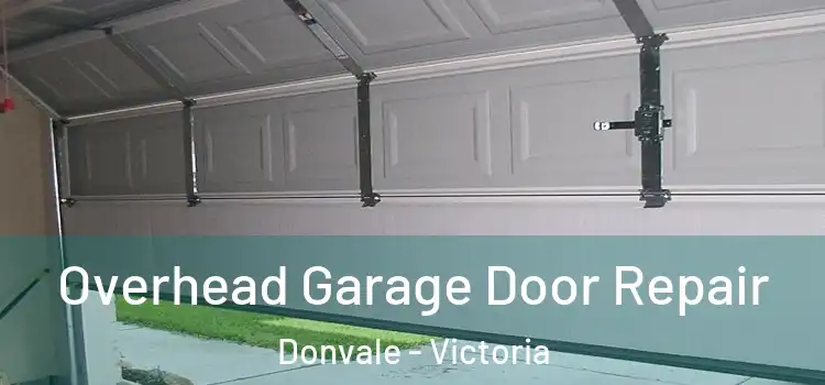 Overhead Garage Door Repair Donvale - Victoria