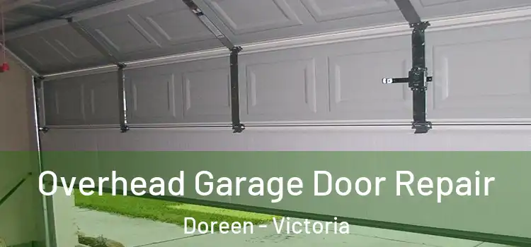 Overhead Garage Door Repair Doreen - Victoria