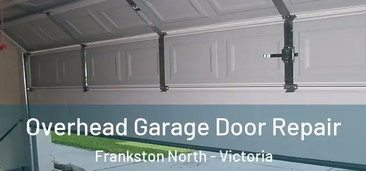 Overhead Garage Door Repair Frankston North - Victoria