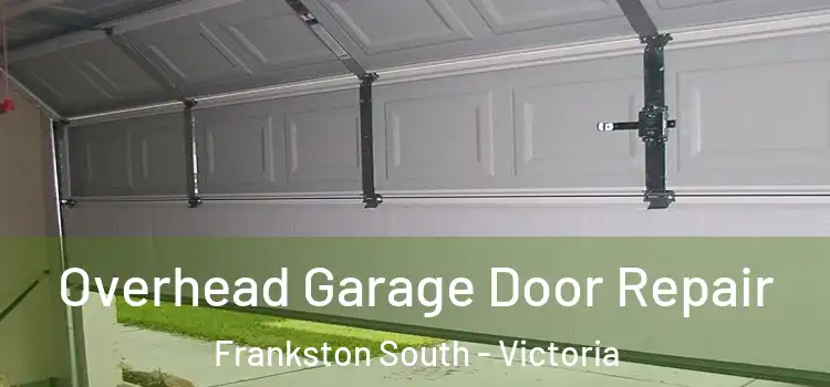 Overhead Garage Door Repair Frankston South - Victoria