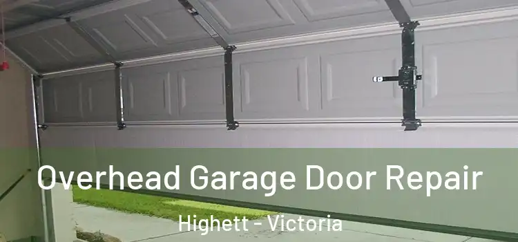 Overhead Garage Door Repair Highett - Victoria