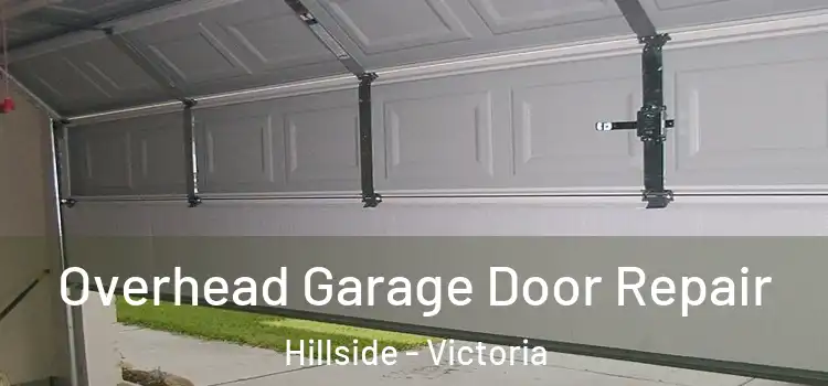 Overhead Garage Door Repair Hillside - Victoria