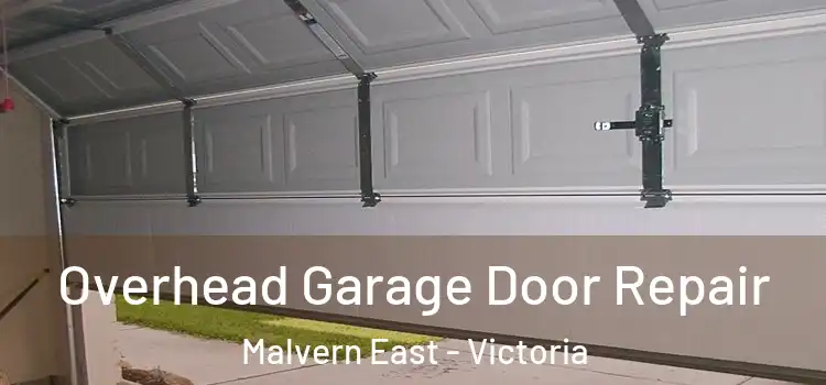 Overhead Garage Door Repair Malvern East - Victoria