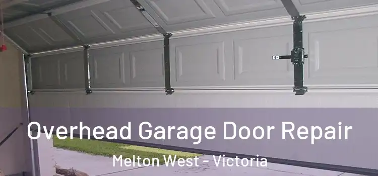 Overhead Garage Door Repair Melton West - Victoria