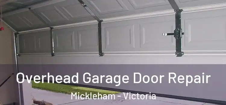 Overhead Garage Door Repair Mickleham - Victoria