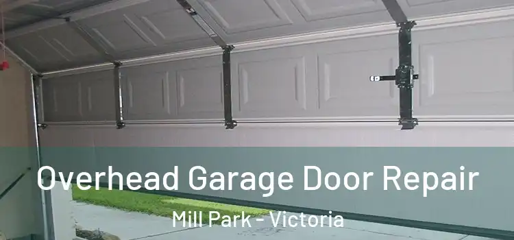 Overhead Garage Door Repair Mill Park - Victoria