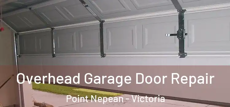 Overhead Garage Door Repair Point Nepean - Victoria