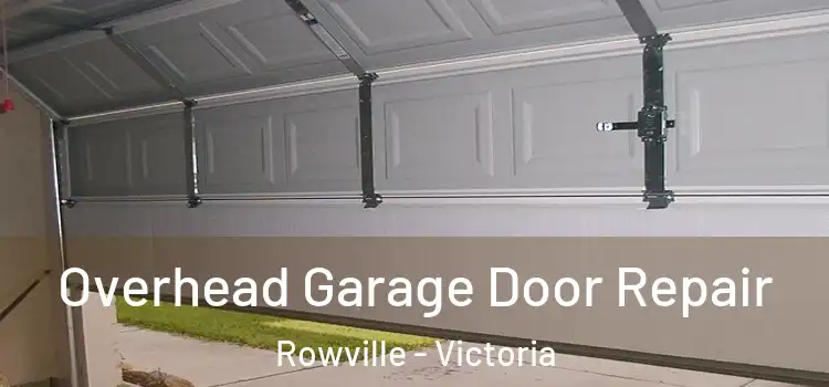 Overhead Garage Door Repair Rowville - Victoria