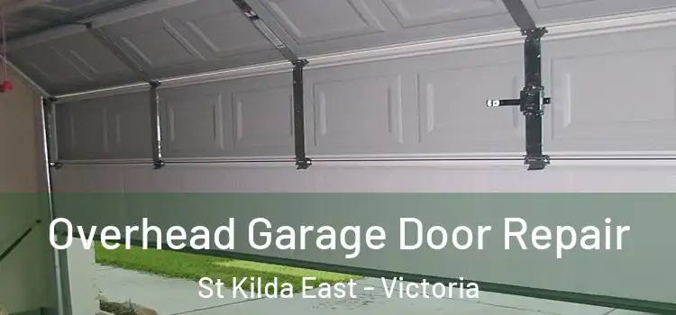 Overhead Garage Door Repair St Kilda East - Victoria