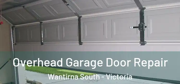 Overhead Garage Door Repair Wantirna South - Victoria