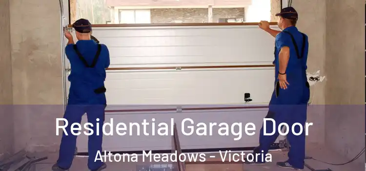 Residential Garage Door Altona Meadows - Victoria