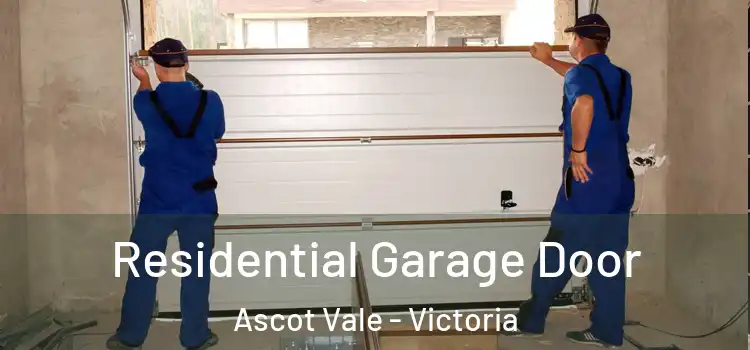 Residential Garage Door Ascot Vale - Victoria