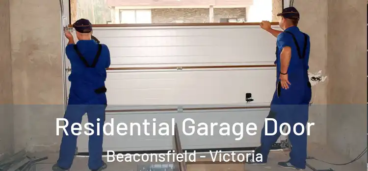 Residential Garage Door Beaconsfield - Victoria