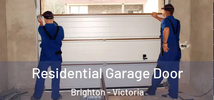 Residential Garage Door Brighton - Victoria