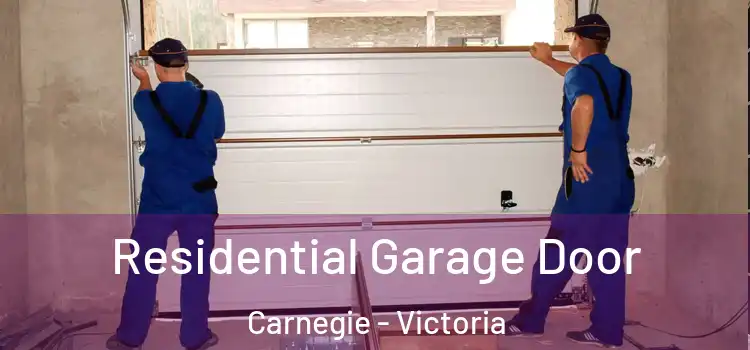 Residential Garage Door Carnegie - Victoria