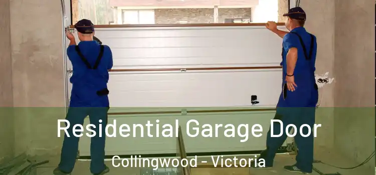 Residential Garage Door Collingwood - Victoria