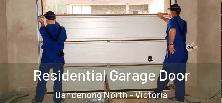 Residential Garage Door Dandenong North - Victoria