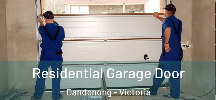 Residential Garage Door Dandenong - Victoria