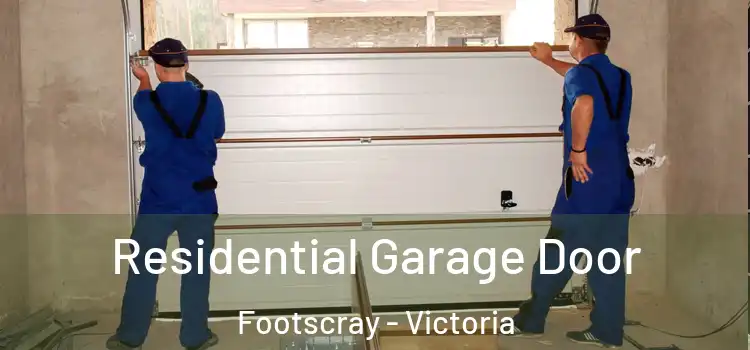 Residential Garage Door Footscray - Victoria