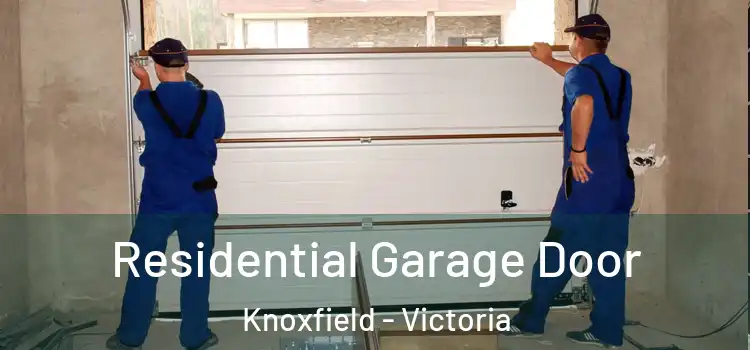 Residential Garage Door Knoxfield - Victoria