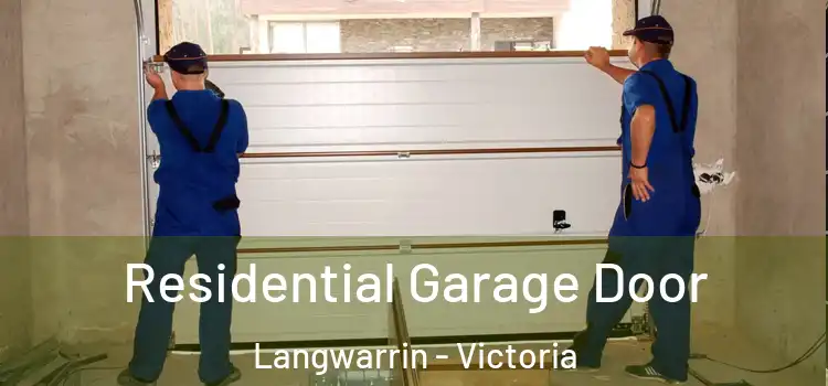 Residential Garage Door Langwarrin - Victoria