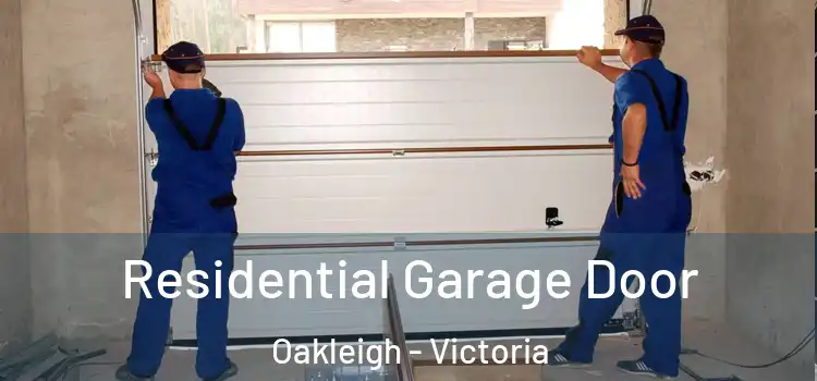 Residential Garage Door Oakleigh - Victoria