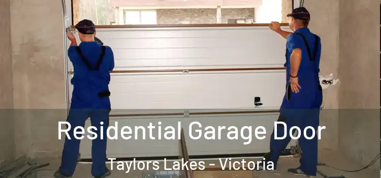 Residential Garage Door Taylors Lakes - Victoria