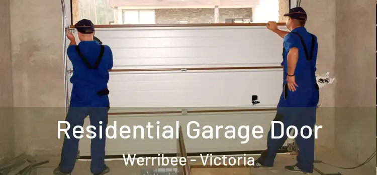 Residential Garage Door Werribee - Victoria