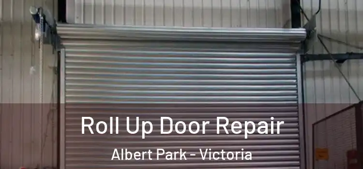 Roll Up Door Repair Albert Park - Victoria