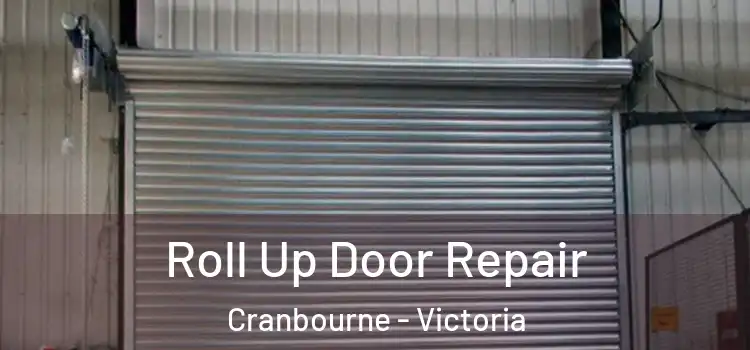 Roll Up Door Repair Cranbourne - Victoria