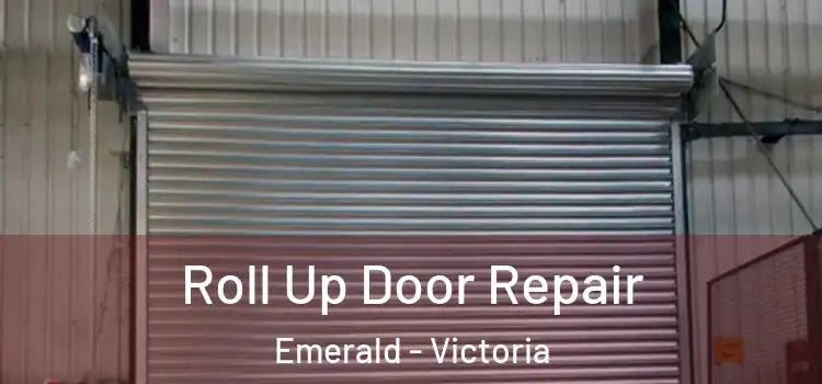 Roll Up Door Repair Emerald - Victoria