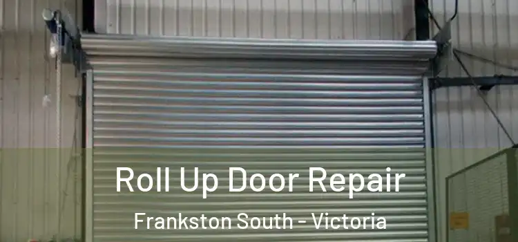 Roll Up Door Repair Frankston South - Victoria