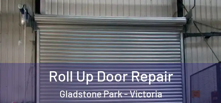 Roll Up Door Repair Gladstone Park - Victoria