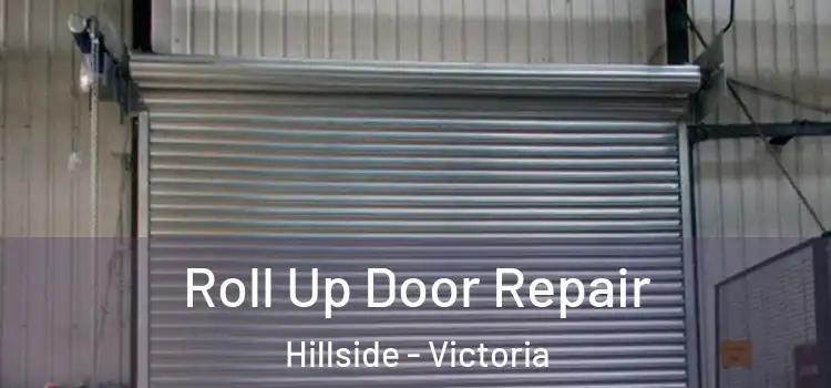 Roll Up Door Repair Hillside - Victoria