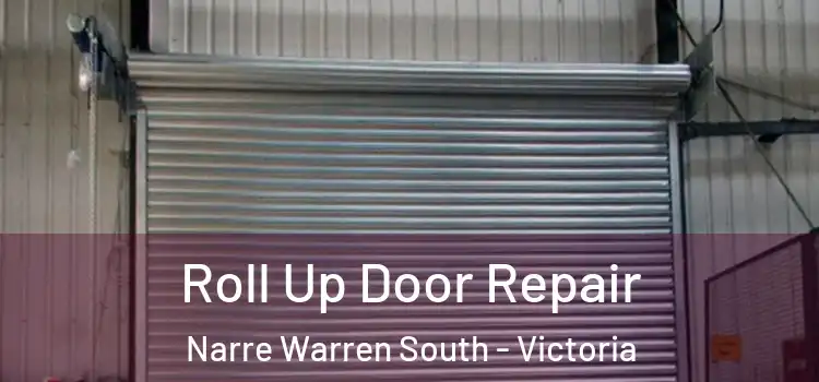 Roll Up Door Repair Narre Warren South - Victoria