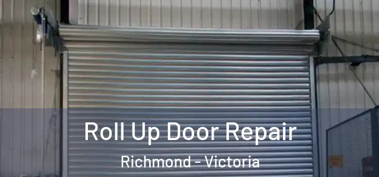 Roll Up Door Repair Richmond - Victoria