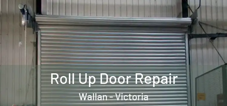 Roll Up Door Repair Wallan - Victoria