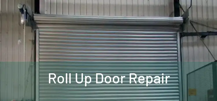 Roll Up Door Repair 