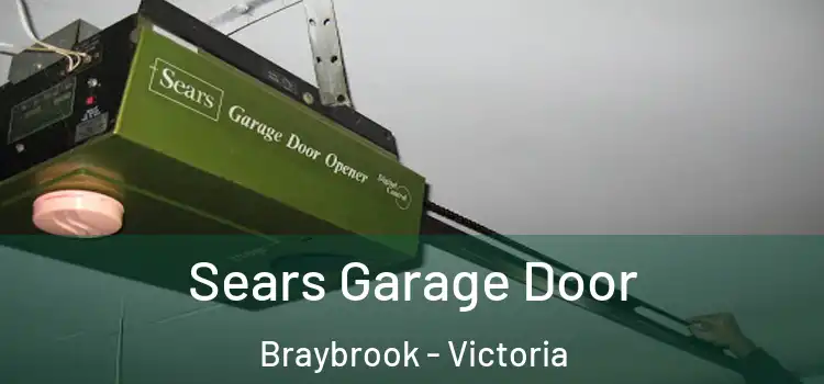 Sears Garage Door Braybrook - Victoria