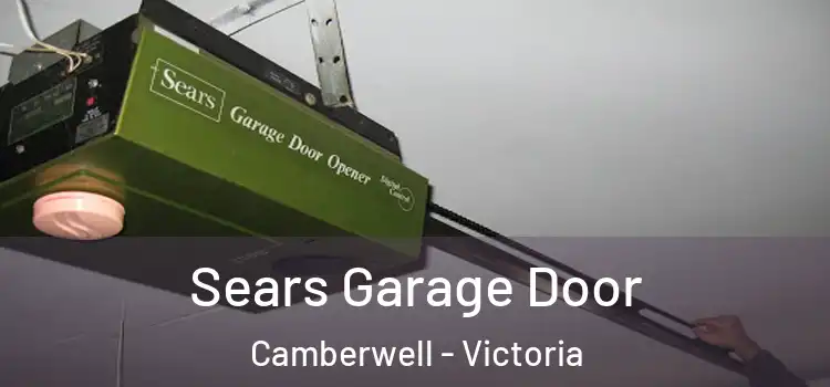 Sears Garage Door Camberwell - Victoria