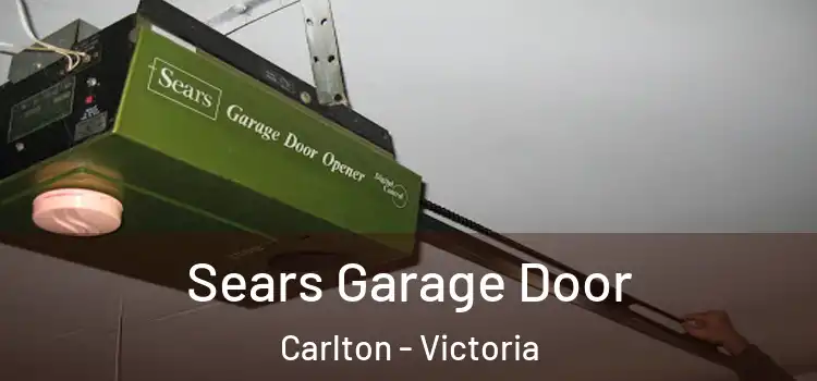 Sears Garage Door Carlton - Victoria