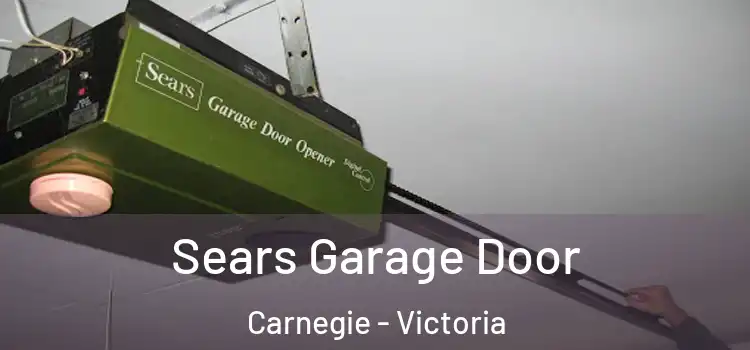 Sears Garage Door Carnegie - Victoria