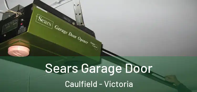 Sears Garage Door Caulfield - Victoria