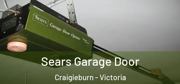 Sears Garage Door Craigieburn - Victoria